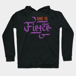 She is Fierce Hoodie